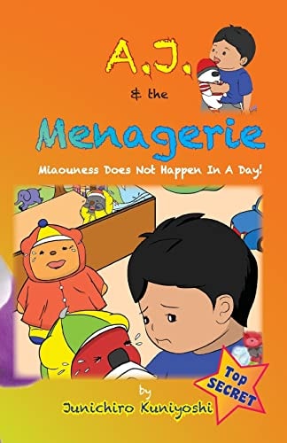 A.J. and the Menagerie Volume 2: Miaouness Does Not Happen In A Day