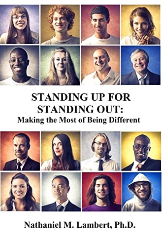 Standing Up For Standing Out Making the Most of Being Different