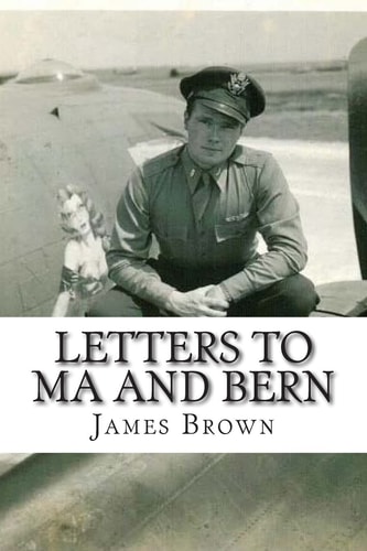 Letters to Ma and Bern World War II Letters
