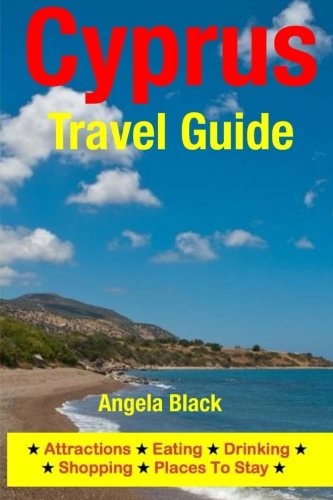 Cyprus Travel Guide Attractions, Eating, Drinking, Shopping and Places to Stay