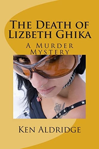The Death of Lizbeth Ghika A Gypsy Murder Mystery
