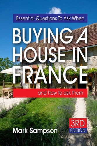 Essential Questions To Ask When Buying A House In France And how to Ask Them