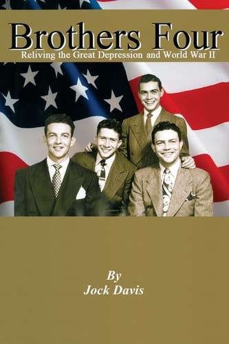 Brothers Four Reliving the Great Depression and World War II