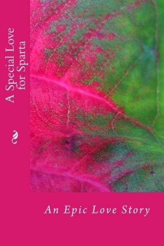 A Special Love for Sparta An Epic Love Story