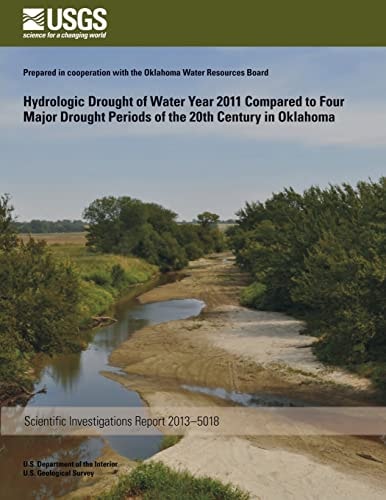 Hydrologic Drought of Water Year 2011 Compared to Four Major Drought Periods of the 20th Century in Oklahoma