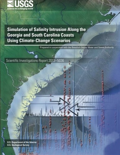 Simulation of Salinity Intrusion Along the Georgia and South Carolina Coasts Using Climate-Change Scenarios
