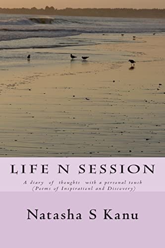 Life N Session : A Diary of Poetry with a Personal Touch (Inspirational and Discovery)