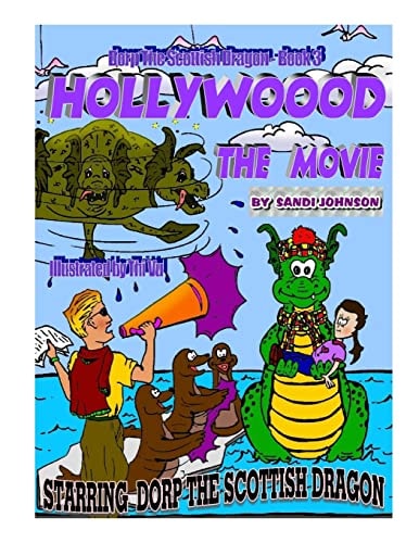 Dorp The Scottish Dragon - Book Three Hollywood - The Movie