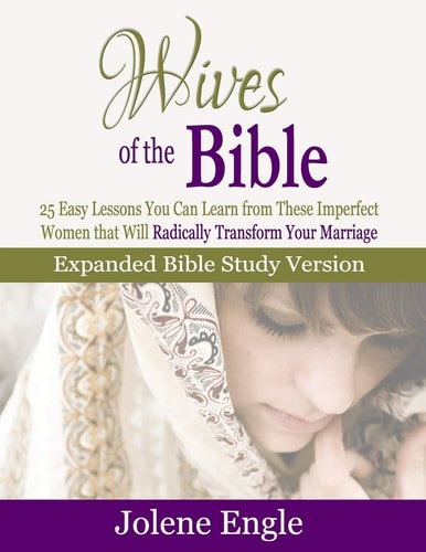 Wives of the Bible Expanded Bible Study Version
