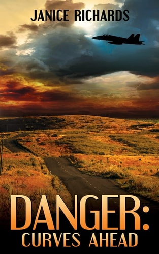 Danger: Curves Ahead Roads to Romance Book Two