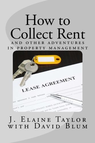 How to Collect Rent And Other Adventures in Property Management