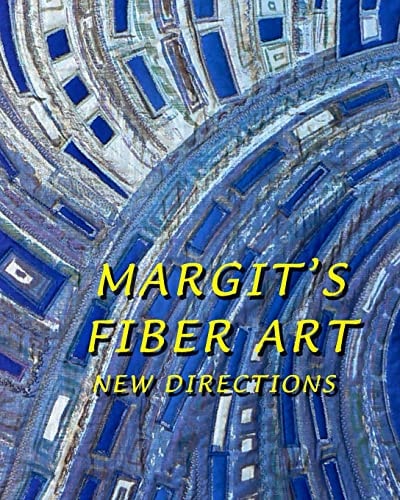 Margit's Fiber Art New Directions