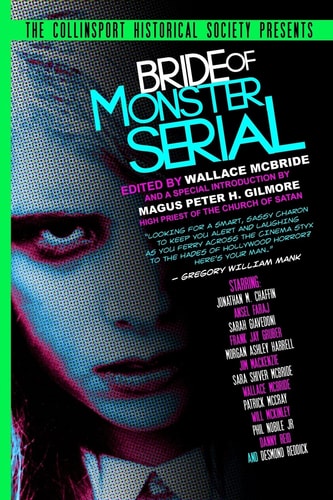 The Collinsport Historical Society Presents Bride of Monster Serial