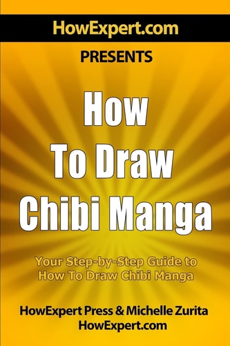 How to Draw Chibi Manga Your Step-By-Step Guide to Drawing Chibi Manga