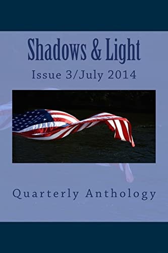 Shadows and Light-Quarterly Anthology July 2014 Issue