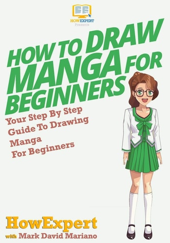 How to Draw Manga for Beginners Your Step-By-Step Guide to Drawing Manga for Beginners