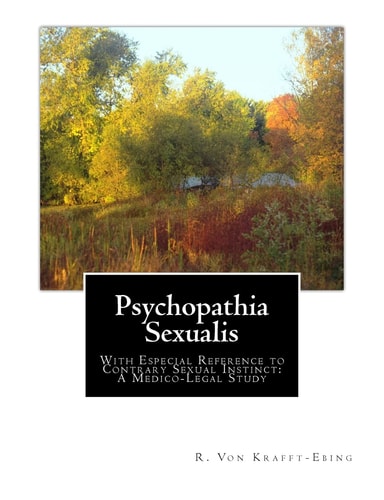 Psychopathia Sexualis With Especial Reference to Contrary Sexual Instinct : a Medico-Legal Study