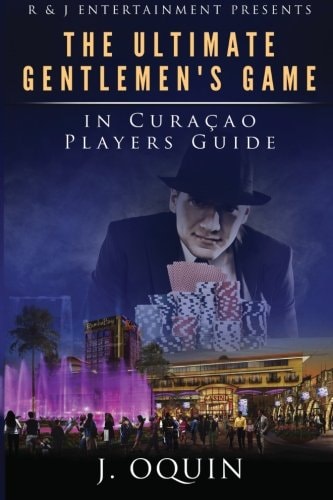 The Ultimate Gentlemen's Game In Curacao Poker Players Guide