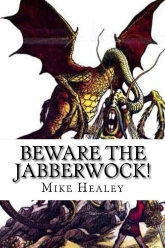 Beware the Jabberwock!