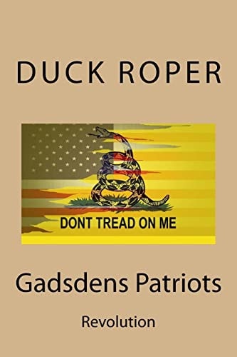 Gadsdens Patriots Revolution