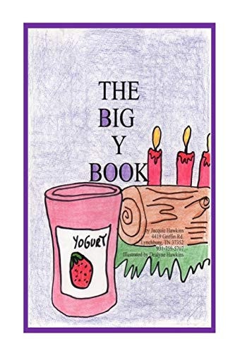 The Big Y Book Part of The Big A-B-C Book Series, a Preschool Picture Book in Rhyme with Words Starting with Or Including the Letter Y.