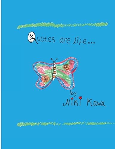 Quotes Are Life A Children's Book of Quotations