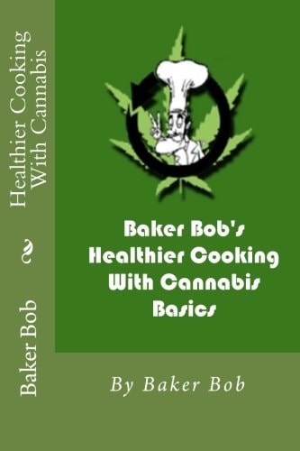 Healthier Cooking With Cannabis Basics