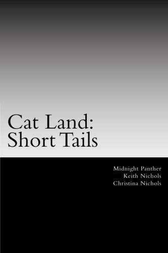 Cat Land: Short Tails The First Collection of Cat Land Short Stories
