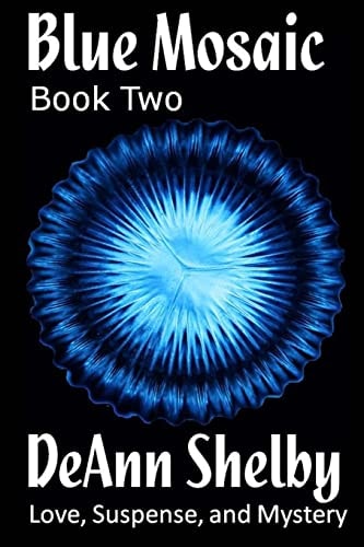 The Blue Mosaic Victorian Romance with a Bit of Suspense, Book Two of the Willow Pattern Series