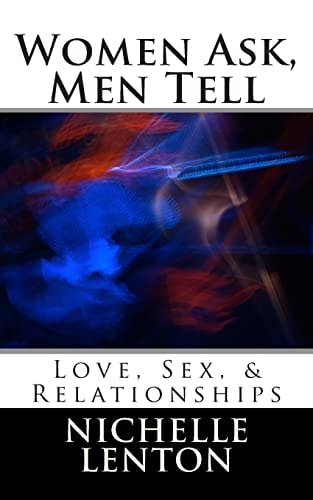 Women Ask, Men Tell Love, Sex, and Relationships