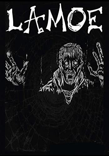 Lamoe One Man's Descent Into Madness