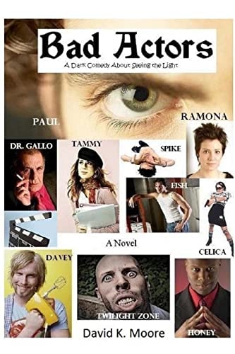 Bad Actors (A Dark Comedy About Seeing the Light)