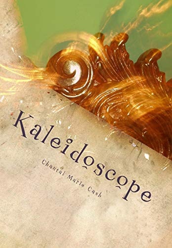 Kaleidoscope A Collection of Poetry