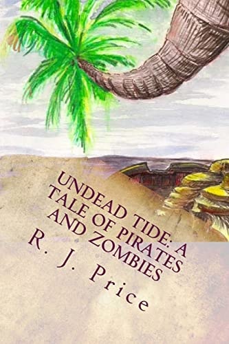 Undead Tide A Tale of Pirates and Zombies