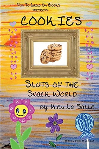 Cookies Sluts of the Snack World