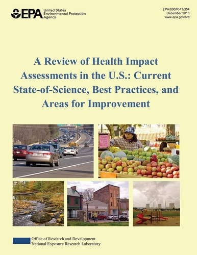 A Review of Health Impact Assessments in the U.S. Current State of Science, Best Practices, and Areas for Improvement