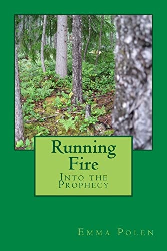 Running Fire Into the Prophecy