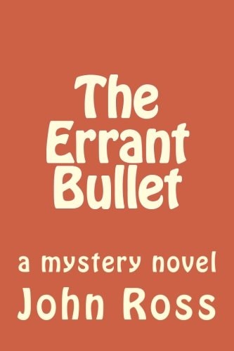 The Errant Bullet