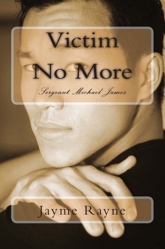 Victim No More Sergeant Michael James
