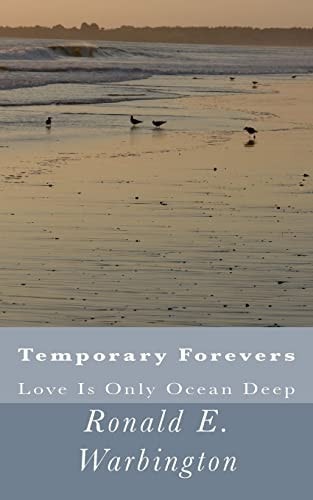 Temporary Forevers : Love Is Only Ocean Deep