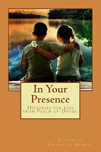 In Your Presence History for Children, from the Psalm of David