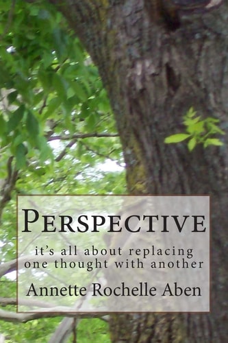 Perspective It's All about Replacing One Thought with Another