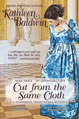 Cut from the Same Cloth A Humorous Traditional Regency Romance