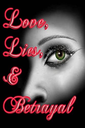 Love, Lies, and Betrayal