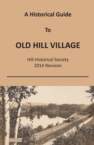 A Historical Guide To Old Hill Village Hill Historical Society 2014 Revision