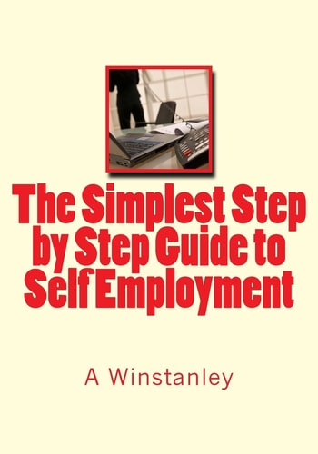 The Simplest Step by Step Guide to Self Employment