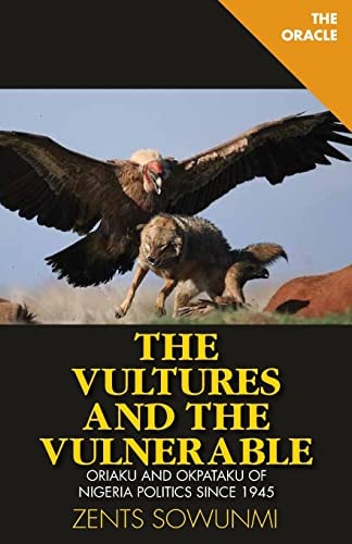The Vultures and Vulnerable Politics of Nigeria