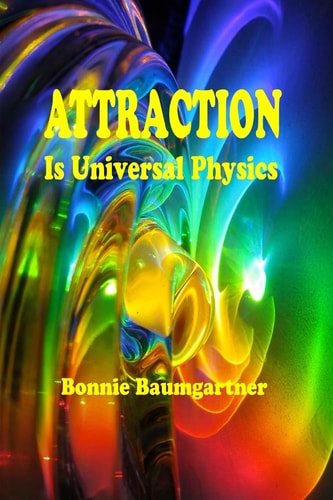 ATTRACTION Is Universal PHYSICS
