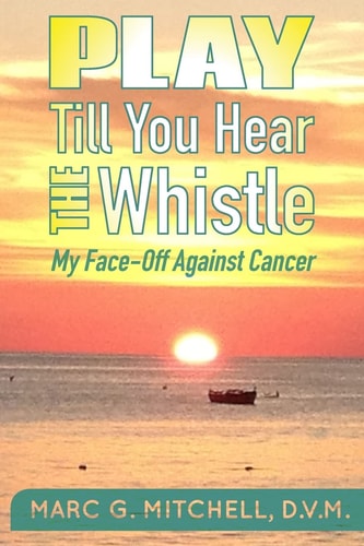 Play Till You Hear The Whistle My Face-Off Against Cancer