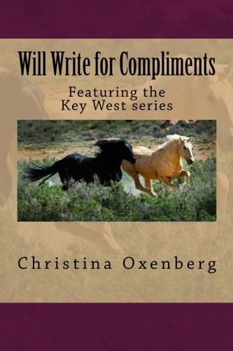 Will Write for Compliments Also Featuring the Key-West Series